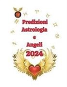 Alina A Rubi, Angeline Rubi - Predizioni Astrologia e Angeli 2024