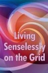 Stephan Parnell - Living Senselessly on the Grid