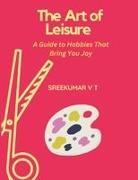 V T Sreekumar - The Art of Leisure
