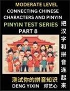 Yixin Deng - Connecting Chinese Characters & Pinyin (Part 8)