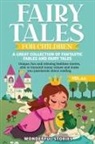 Wonderful Stories - Fairy Tales for Children A great collection of fantastic fables and fairy tales. (Vol.44)
