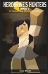 Mini Miner, Waterwoods Fiction - Herobrine's Hunters Book 2
