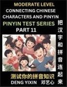 Yixin Deng - Connecting Chinese Characters & Pinyin (Part 11)