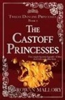 Rowan Mallory - The Castoff Princesses