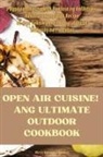 Velasco - OPEN AIR CUISINE! ANG ULTIMATE OUTDOOR COOKBOOK