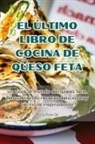María Rosa Gil - EL ÚLTIMO LIBRO DE COCINA DE QUESO FETA