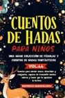 Historias Maravillosas - Cuentos de hadas para niños Una gran colección de fábulas y cuentos de hadas fantásticos. (Vol.44)