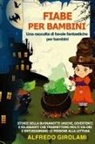 Alfredo Girolami - FIABE PER BAMBINI Una raccolta di favole fantastiche per bambini