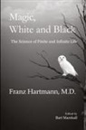 Franz Hartmann, Bart Marshall - Magic, White and Black