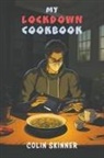Colin Skinner - My Lockdown Cookbook