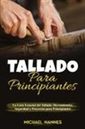 Michael Nannes - Tallado para principiantes
