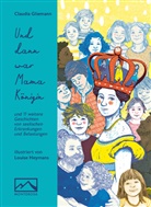 Claudia Gliemann, Heymans Louise - Und dann war Mama Königin
