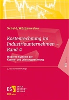 Guido A (Prof. Dr.) Scheld, Guido A. Scheld, Martin Wördenweber, Martin (P Wördenweber - Kostenrechnung im Industrieunternehmen - Band 4