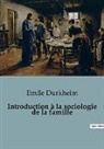 Emile Durkheim - Introduction à la sociologie de la famille