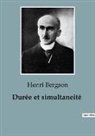 Henri Bergson - Durée et simultaneité