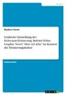 Madleen Slezak - Grafische Darstellung der Holocaust-Erinnerung. Barbara Yelins Graphic Novel "Aber ich lebe" im Kontext der Erinnerungskultur