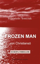 Stanislaus Tomczak - Frozen Man von Christiansö