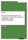 Anonymous - Investigativer Journalismus bei "Der Spiegel" und der "Time". Bedeutung und Auswirkungen auf die Nachrichtenmagazine