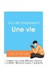 Guy de Maupassant - Réussir son Bac de français 2024 : Analyse du roman Une vie de Guy de Maupassant