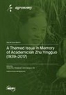 A Themed Issue in Memory of Academician Zhu Yingguo (1939-2017)