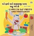 Shelley Admont, Kidkiddos Books - I Love to Eat Fruits and Vegetables (Gujarati English Bilingual Children's Book)