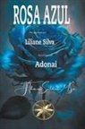 Por El Espíritu Adonai, Liiane Silva - Rosa Azul