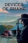 B. W. Isely - Devices of Shame