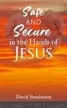 David Boudreaux - Safe and Secure in the Hands of Jesus