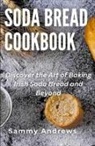 Sammy Andrews - Soda Bread Cookbook
