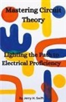 Jerry H. Swift - Mastering Circuit Theory