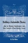 Scott Walters - Building a Sustainable Theater