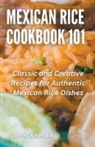 John Ahmad - Mexican Rice Cookbook 101