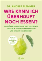 Andrea Flemmer, Andrea (Dr.) Flemmer - Was kann ich überhaupt noch essen?