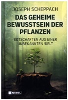 Joseph Scheppach - Das geheime Bewusstsein der Pflanzen
