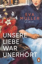 Eva Müller - Unsere Liebe war unerhört