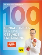 Matthias Riedl, Matthias (Dr.) Riedl - 100 geniale Tricks für eine gesunde Ernährung