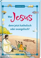 Stephan Sigg, Sigrid Leberer, Sven Leberer - War Jesus denn jetzt katholisch oder evangelisch?