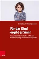 Heike Baum, Helia Schneider - Für das Kind ergibt es Sinn!