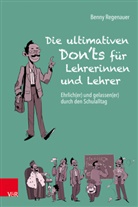 Sascha May, Benny Regenauer, Sascha May - Die ultimativen Don'ts für Lehrerinnen und Lehrer