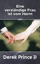 Derek Prince, Prince  Derek - Eine verständige Frau ist vom Herrn