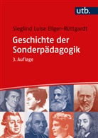 Sieglind Ellger-Rüttgardt - Geschichte der Sonderpädagogik