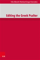Anneli Aejmelaeus, Felix Albrecht, Lu Bossina, Anneli Aejmelaeus, Anneli Aejmelaeus et al, Felix Albrecht... - Editing the Greek Psalter