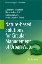 Cristina Calheiros, Cristina Calheiros et al, Pedro Carvalho, Hasan Volkan Oral, Alexandros Stefanakis, Hasan Volkan Oral - Nature-based Solutions for Circular Management of Urban Water