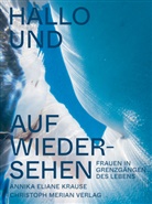 Annika Eliane Krause - Hallo und auf Wiedersehen