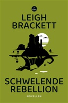 Leigh Brackett - Schwelende Rebellion