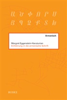Margret Eggenstein-Harutunian - Einführung in die armenische Schrift