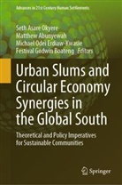 Matthew Abunyewah, Festival Godwin Boateng, Godwin Festival Boateng, Michael Odei Erdiaw-Kwasie, Michael Odei-Erdiaw Kwasie, Micha Odei Erdiaw-Kwasie et al... - Urban Slums and Circular Economy Synergies in the Global South