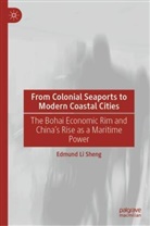 Edmund Li Sheng, Li Sheng - From Colonial Seaports to Modern Coastal Cities