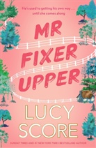 Lucy Score, Score Lucy - Mr Fixer Upper