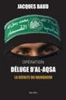 Jacques Baud - Opération Déluge d'al-Aqsa : la défaite du vainqueur